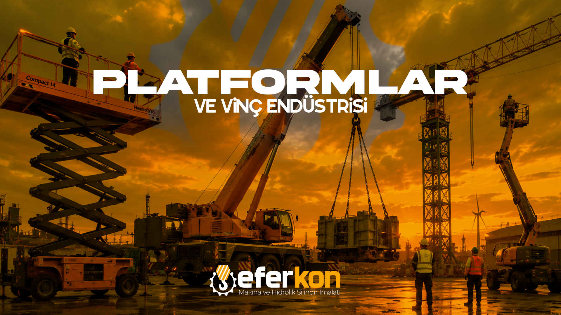 PLATFORMLAR VE VİNÇ ENDÜSTRİSİ